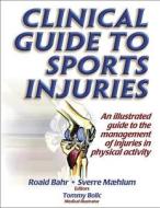 Clinical Guide To Sports Injuries di Roald Bahr, Sverre Maehlum edito da Human Kinetics Publishers
