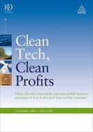 Clean Tech Clean Profits di Adam Jolly edito da Kogan Page Ltd