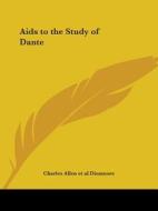 Aids To The Study Of Dante (1903) di Charles Allen et al Dinsmore edito da Kessinger Publishing Co