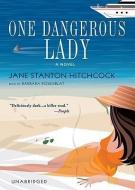 One Dangerous Lady di Jane Stanton Hitchcock edito da Blackstone Audiobooks