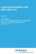 Carcinogenesis and Dietary Fat edito da Springer US