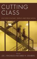 Cutting Class di Joe L. Kincheloe edito da Rowman & Littlefield Publishers
