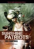 Sunshine Patriots di Bill Campbell edito da Rosarium Publishing