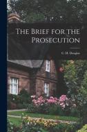 The Brief for the Prosecution edito da LIGHTNING SOURCE INC