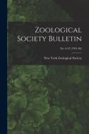 ZOOLOGICAL SOCIETY BULLETIN NO. 6-23 1 di NEW YORK ZOOLOGICAL edito da LIGHTNING SOURCE UK LTD