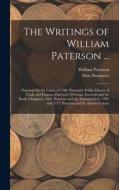 The Writings of William Paterson ...: Paterson On the Union of 1706. Paterson's Public Library of Trade and Finance. Paterson's Writings. Paterson and di Saxe Bannister, William Paterson edito da LEGARE STREET PR