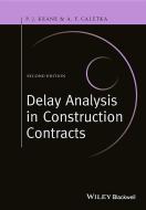 Delay Analysis in Construction Contracts di P. John Keane, Anthony F. Caletka edito da John Wiley & Sons Inc