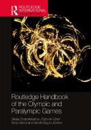 Routledge Handbook Of The Olympic And Paralympic Games edito da Taylor & Francis Ltd
