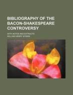 Bibliography Of The Bacon-shakespeare Co di William Henry Wyman edito da Rarebooksclub.com