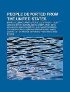 People deported from the United States di Source Wikipedia edito da Books LLC, Reference Series