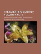 The Scientific Monthly Volume 4, No. 5 di American Association for Science edito da Rarebooksclub.com