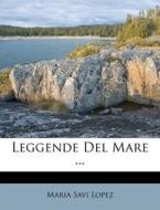 Leggende del Mare ... di Maria Savi Lopez edito da Nabu Press