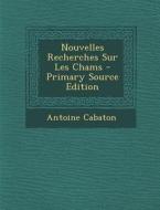 Nouvelles Recherches Sur Les Chams - Primary Source Edition di Antoine Cabaton edito da Nabu Press