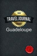 Travel Journal Guadeloupe di Good Journal edito da Lulu.com