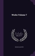Works Volume 7 di Edgar Allan Poe edito da Palala Press