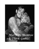 Marilyn Monroe & Clark Gable! di Arthur Miller edito da BLURB INC