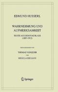 Wahrnehmung und Aufmerksamkeit di Edmund Husserl edito da Springer-Verlag GmbH