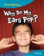 Why Do My Ears Pop? di Ann Fullick edito da Capstone Global Library Ltd