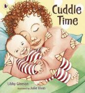 Cuddle Time di Libby Gleeson edito da Walker Books Ltd
