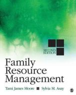 Family Resource Management di Tami J. Moore, Sylvia M. Asay edito da SAGE PUBN