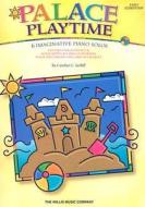 Setliff Palace Playtime Piano Solo di Carolyn C. Setliff edito da Omnibus Press