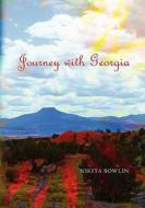 Journey with Georgia di Nikita Bowlin edito da Booksurge Publishing