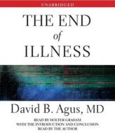 The End of Illness di David B. Agus edito da Simon & Schuster Audio