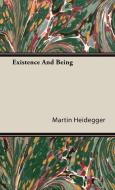 Existence And Being di Martin Heidegger edito da Maurois Press