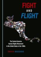 Fight And Flight di David Bassano edito da Cambridge Scholars Publishing