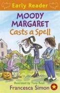 Horrid Henry Early Reader: Moody Margaret Casts A Spell di Francesca Simon edito da Hachette Children's Group