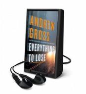 Everything to Lose di Andrew Gross edito da HarperCollins Publishers