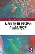 Museums In A Culture Of Human Rights di Jennifer Carter edito da Taylor & Francis Ltd