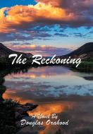 The Reckoning di Douglas Orahood edito da Archway Publishing