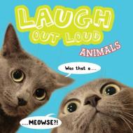 Laugh Out Loud Animals di Jeffrey Burton edito da LITTLE SIMON MERCHANDISE