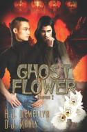 Ghost Flower di D. J. Manly, A. J. Llewellyn edito da EXTASY BOOKS