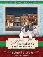 Murder, Served Simply di Isabella Alan edito da Tantor Audio