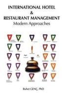 International Hotel and Restaurant Management Modern Approaches di Ruhet Genc edito da Createspace