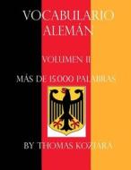Vocabulario Aleman: Volumen II di Thomas Koziara edito da Createspace