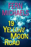 19 Yellow Moon Road di Fern Michaels edito da KENSINGTON PUB CORP