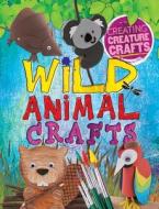Wild Animal Crafts di Annalees Lim edito da Windmill Books