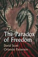 The Paradox Of Freedom A Biographical Dialogue di D Scott edito da Polity Press
