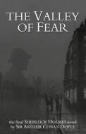 The Valley of Fear di Sir Arthur Conan Doyle edito da Createspace