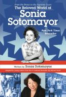 The Beloved World of Sonia Sotomayor di Sonia Sotomayor edito da Random House USA Inc
