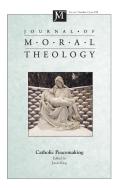 Journal of Moral Theology, Volume 7, Number 2 edito da Pickwick Publications