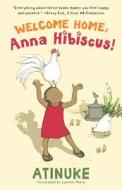 Welcome Home, Anna Hibiscus! di Atinuke edito da CANDLEWICK BOOKS