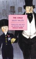 The Child di Jules Valles edito da NEW YORK REVIEW OF BOOKS