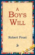 A Boy's Will di Robert Frost edito da 1st World Library - Literary Society