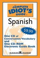 Complete Idiot's Guide to Spanish [With CDROM] edito da Oasis Audio