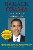 Barack Obama: What He Believes in - From His Own Works di Barack Obama edito da ARC MANOR