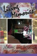 Living Memories di Jerome Goddard, Rosella Goddard edito da Livingston Press (AL)